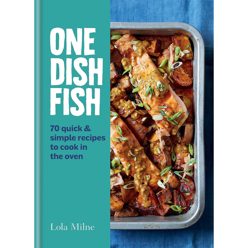 One Dish Fish: Quick and Simple Recipes to Cook in the Oven - The Book Bundle