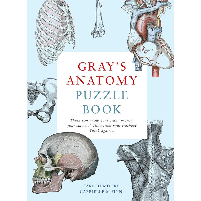 Gray's Anatomy Puzzle Book: Think You Know Your Cranium from Your Clavicle? Tibia from Your Trachea? Think Again ...: 1 - The Book Bundle