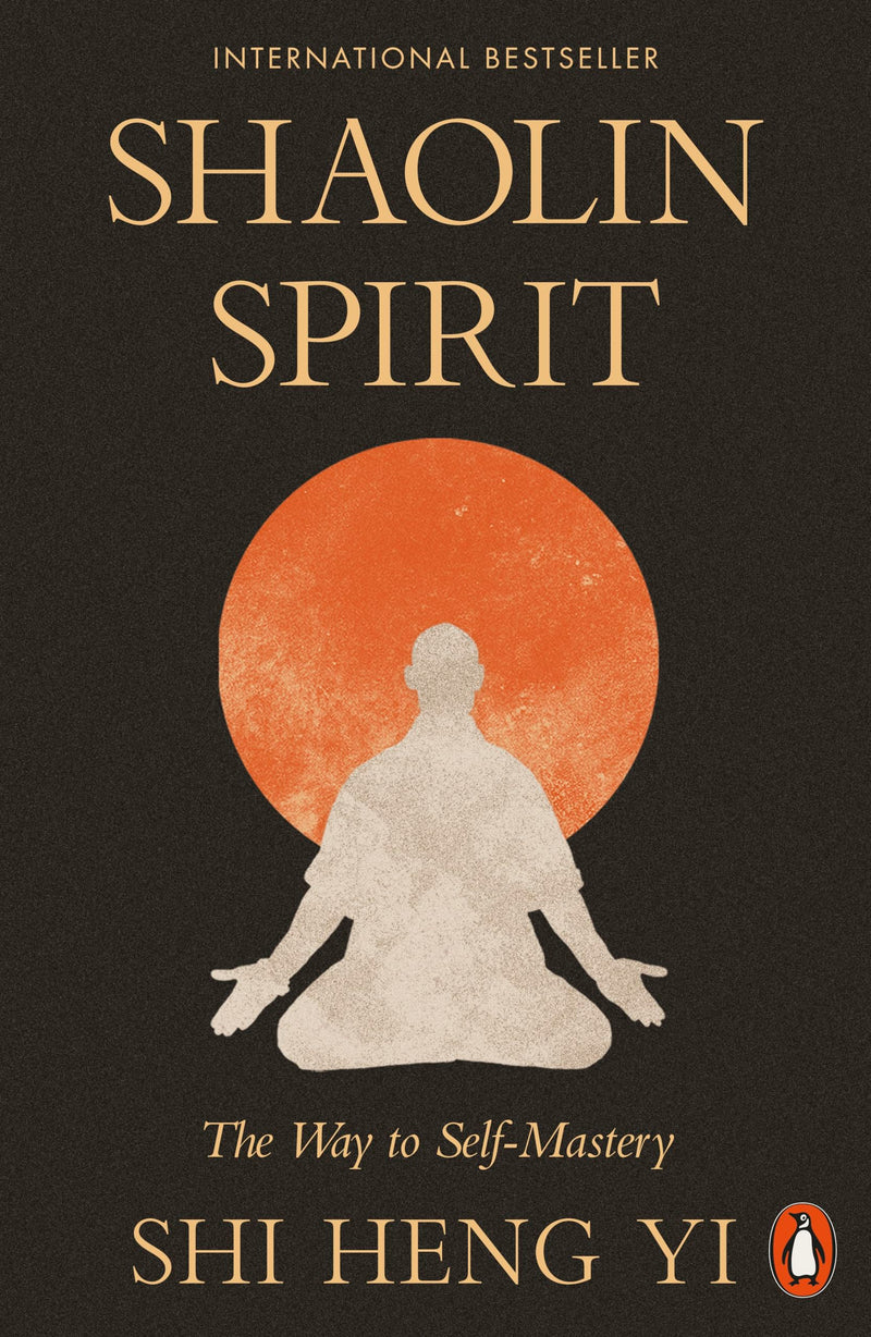 Shaolin Spirit: The Way to Self-Mastery - Non Fiction - Paperback