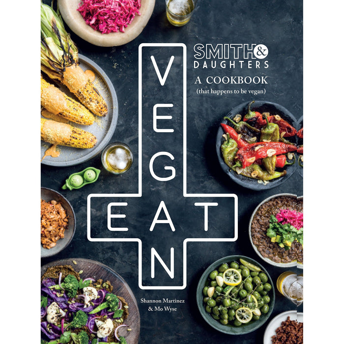 Smith and Daughters: A Cookbook (That Happens To Be Vegan) - The Book Bundle