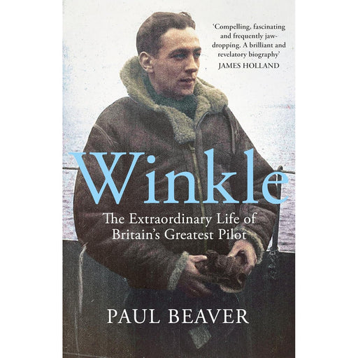 Winkle: The Extraordinary Life of Britain’s Greatest Pilot by Paul Beaver (HB) - The Book Bundle