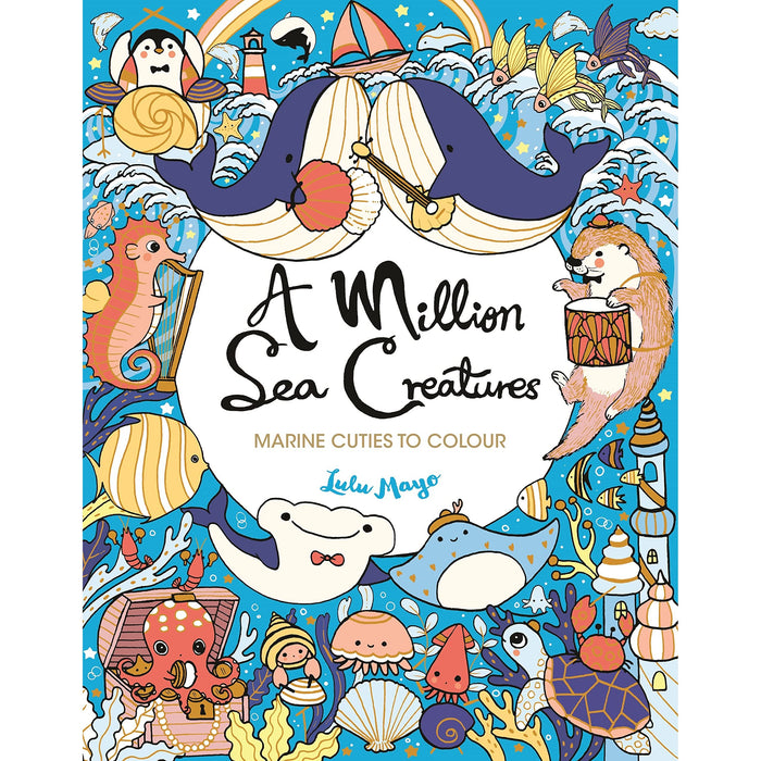 A Million Sea Creatures: Marine Cuties to Colour (A Million Creatures to Colour) - The Book Bundle