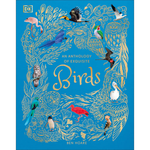 DK Children anthology of exquisite birds showcasing colorful illustrations and detailed descriptions of various bird species.