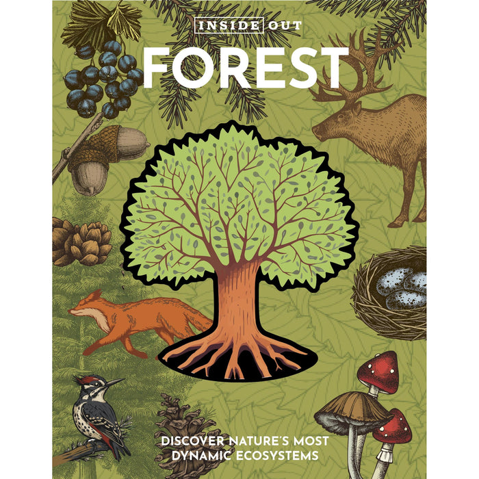 Inside Out Forest: Discover Nature's Most Dynamic Ecosystems (Inside Out, Chartwell) by Editors of Chartwell Books - The Book Bundle