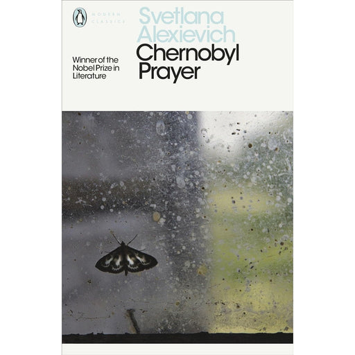 Chernobyl Prayer: Voices from Chernobyl (Penguin Modern Classics) by Svetlana Alexievich - The Book Bundle