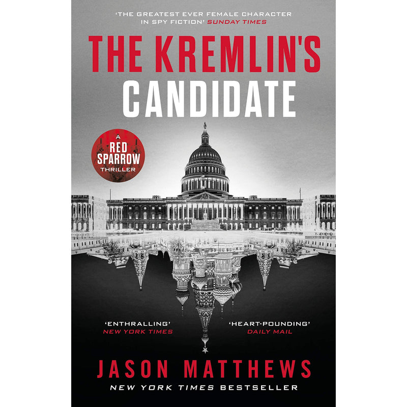 The Kremlin's Candidate: Discover what happens next after THE RED SPARROW, starring Jennifer Lawrence . . . (Red Sparrow Trilogy)