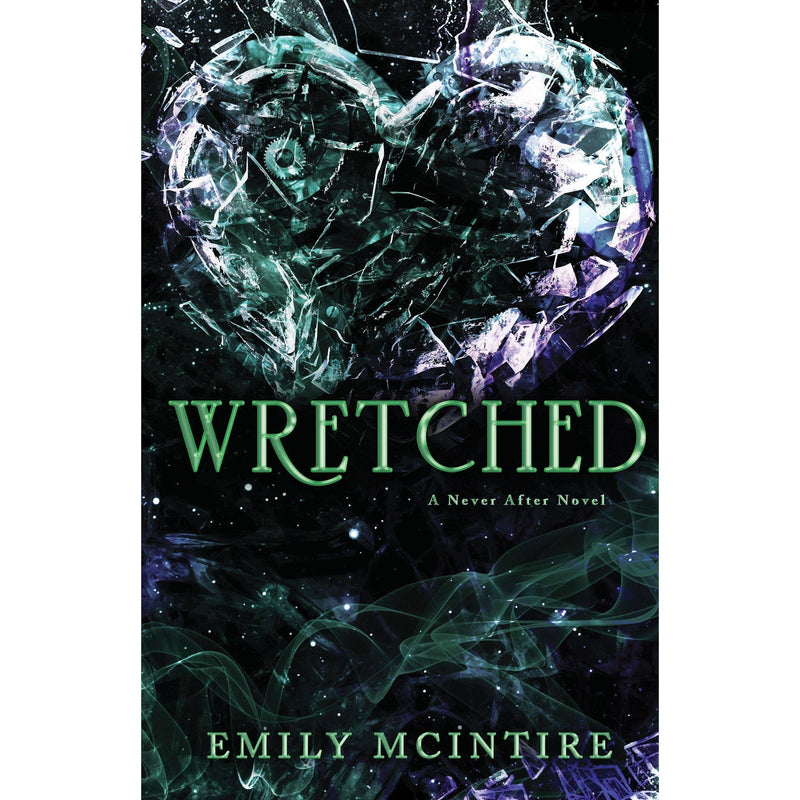 Wretched: The Fractured Fairy Tale and TikTok Sensation (Never After) - The Book Bundle