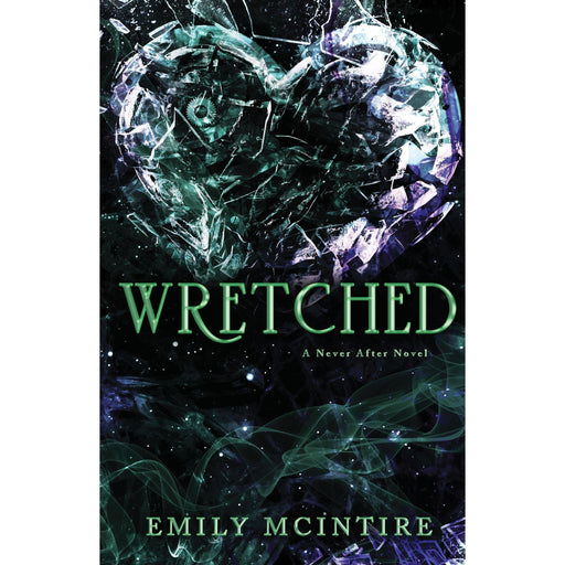 Wretched: The Fractured Fairy Tale and TikTok Sensation (Never After) - The Book Bundle