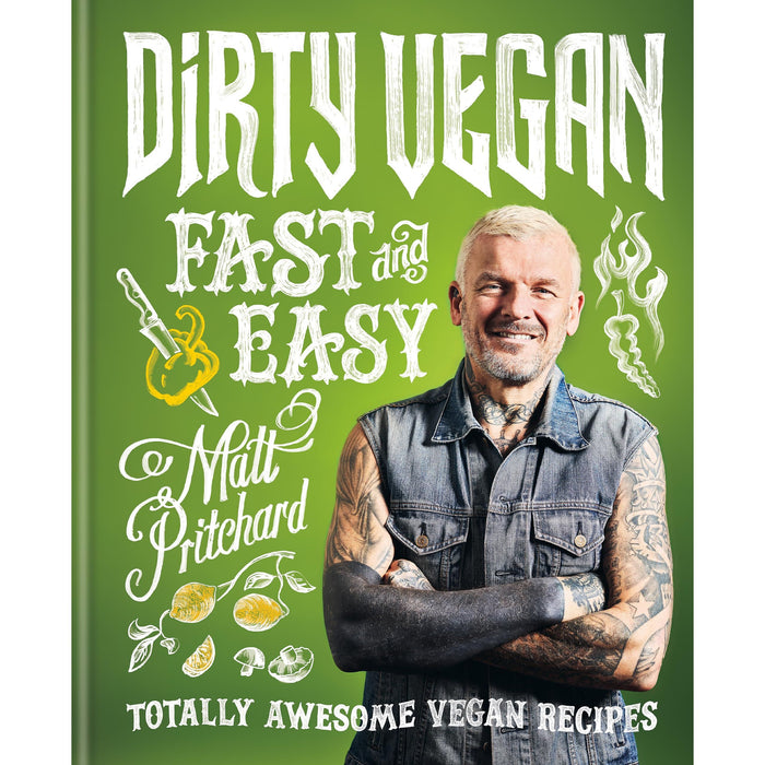 Dirty Vegan Fast and Easy: Totally awesome vegan recipes - The Book Bundle