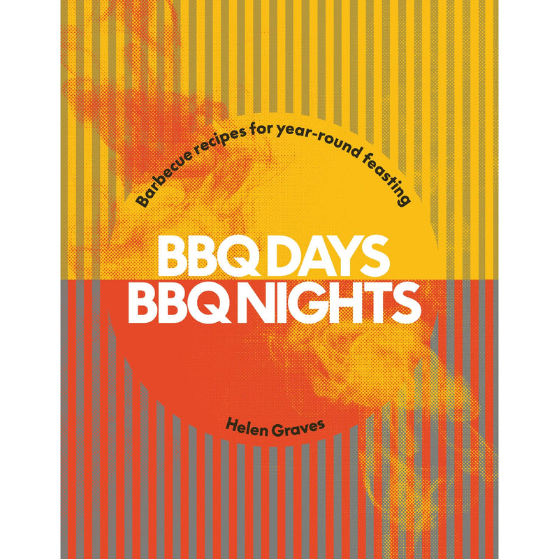 BBQ Days and BBQ Nights Barbecue Recipes for Year Round Feasting - Non Fiction - Hardcover