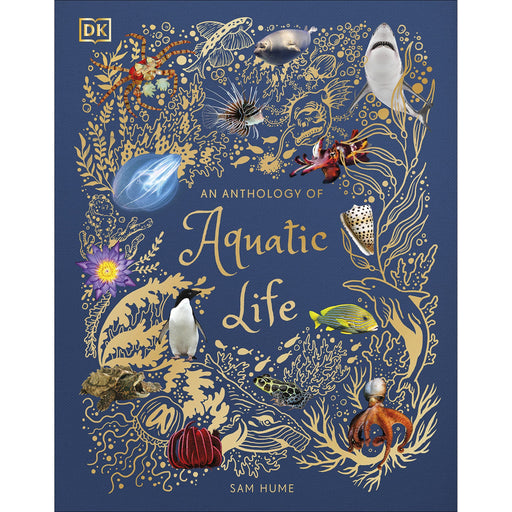 An Anthology of Aquatic Life (DK Children's Anthologies) - The Book Bundle