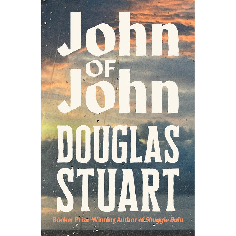 John Of John by Douglas Stuart - Fiction - Sunday Times Bestseller From The Booker Prizewinner Shuggie Bain Author