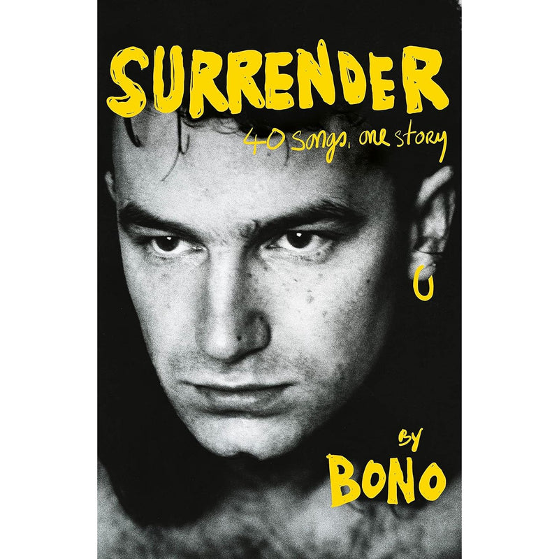 Hardcover of Bono's autobiography "Surrender" featuring 40 songs and personal stories, published by Hutchinson Heinemann.