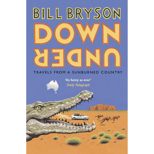 Down Under: Travels in a Sunburned Country: 6 (Bryson, 6) - The Book Bundle
