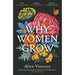 Why Women Grow: Stories of Soil, Sisterhood and Survival - The Book Bundle