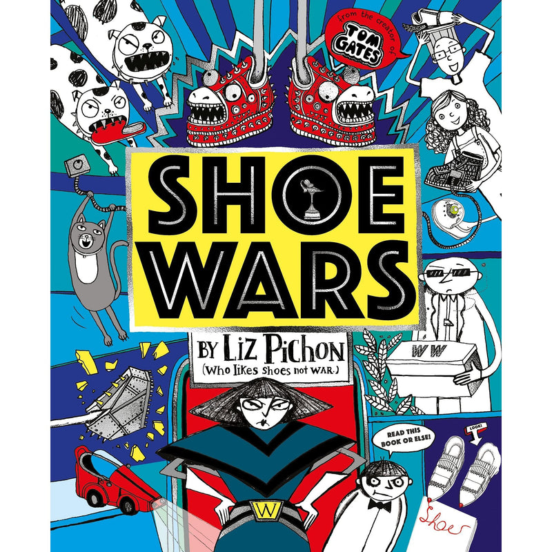 Shoe Wars (the laugh-out-loud, packed-with-pictures adventure from the creator of Tom Gates) - The Book Bundle