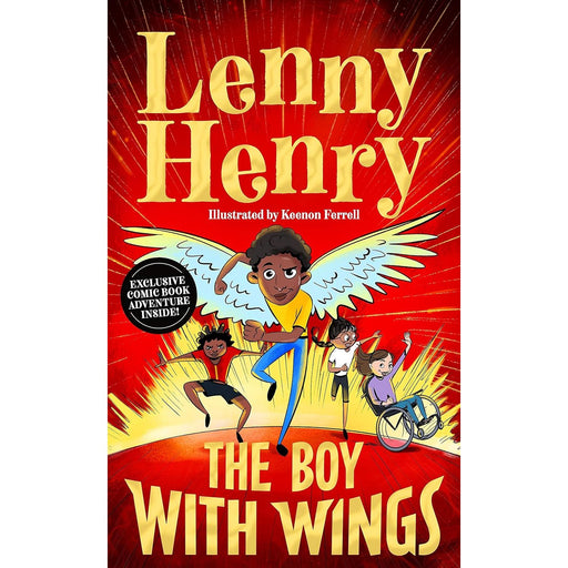 The Boy With Wings: The laugh-out-loud, extraordinary adventure from Lenny Henry (The Boy With Wings series, 1) by Lenny Henry a - The Book Bundle