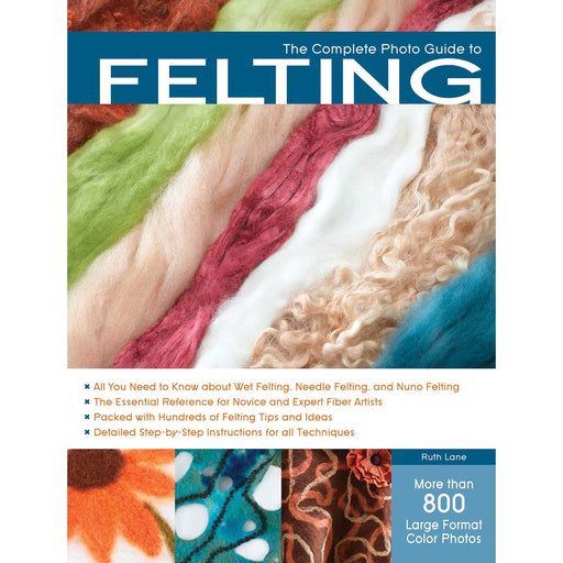 The Complete Photo Guide to Felting - The Book Bundle