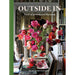Outside In: A Year of Growing and Displaying - The Book Bundle