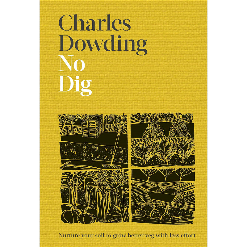 No Dig: Nurture Your Soil to Grow Better Veg with Less Effort - The Book Bundle