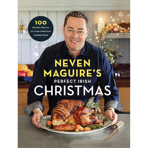 Neven Maguire's Perfect Irish Christmas: 100 Recipes for all of your Christmas Celebrations - The Book Bundle