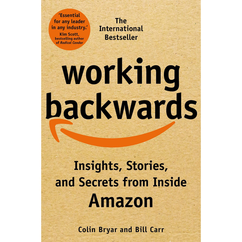 Working Backwards: Insights, Stories, and Secrets from Inside Amazon - The Book Bundle