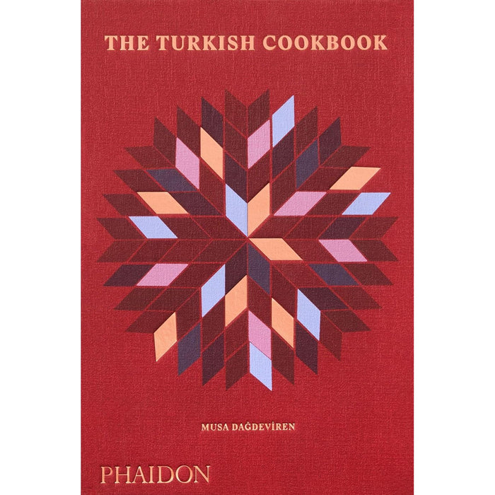 The Turkish Cookbook: The Culinary Traditions & Recipes from Turkey Hardcover - The Book Bundle