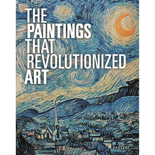 The Paintings That Revolutionized Art - The Book Bundle