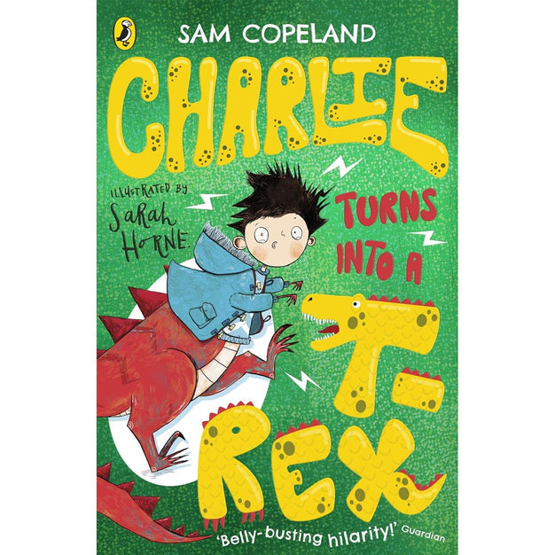 Charlie Changes Into a Chicken Series 3 Books Collection by Sam Copeland (Charlie Turns Into a T-Rex, Charlie Changes Into a Chicken, Charlie Morphs Into a Mammoth) - The Book Bundle