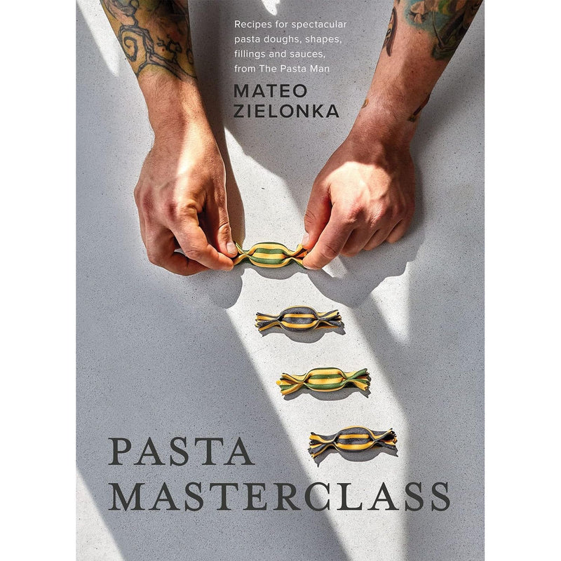 Pasta Masterclass: Recipes for Spectacular Pasta Doughs, Shapes, Fillings and Sauces, from The Pasta Man Hardcover - The Book Bundle