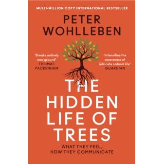 The Hidden Life of Trees: The International Bestseller – What They Feel, How They Communicate - The Book Bundle