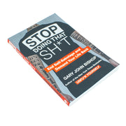Paperback of "Stop Doing That Sh*t" by Gary John Bishop, a non-fiction book with bold cover design, published by Thorsons.