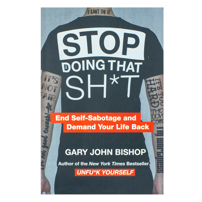 Paperback of "Stop Doing That Sh*t" by Gary John Bishop, a non-fiction book published by Thorsons, featuring the cover design.