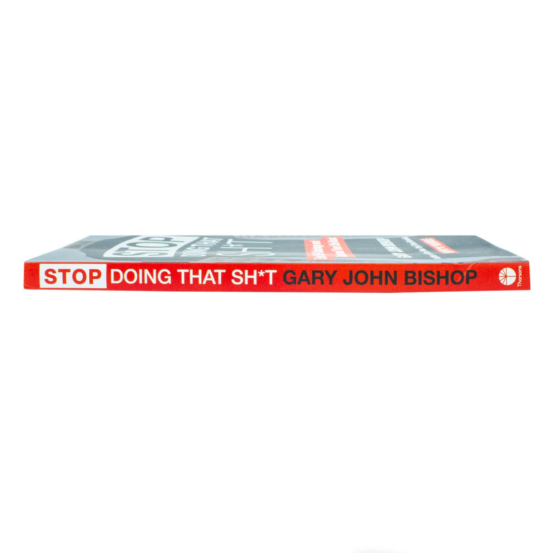 Paperback of Stop Doing That Sh*t by Gary John Bishop, non-fiction book with bold cover text and Thorsons branding.