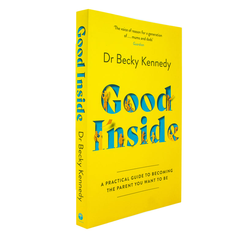 Good Inside: The new Sunday Times bestselling gentle parenting guide for fans of Philippa Perry - The Book Bundle