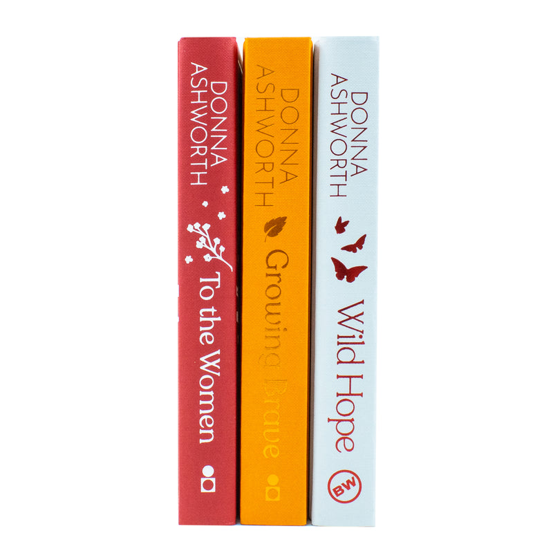 Donna Ashworth Collection 3 Books Set Growing Brave, Wild Hope, To the Women Set - The Book Bundle