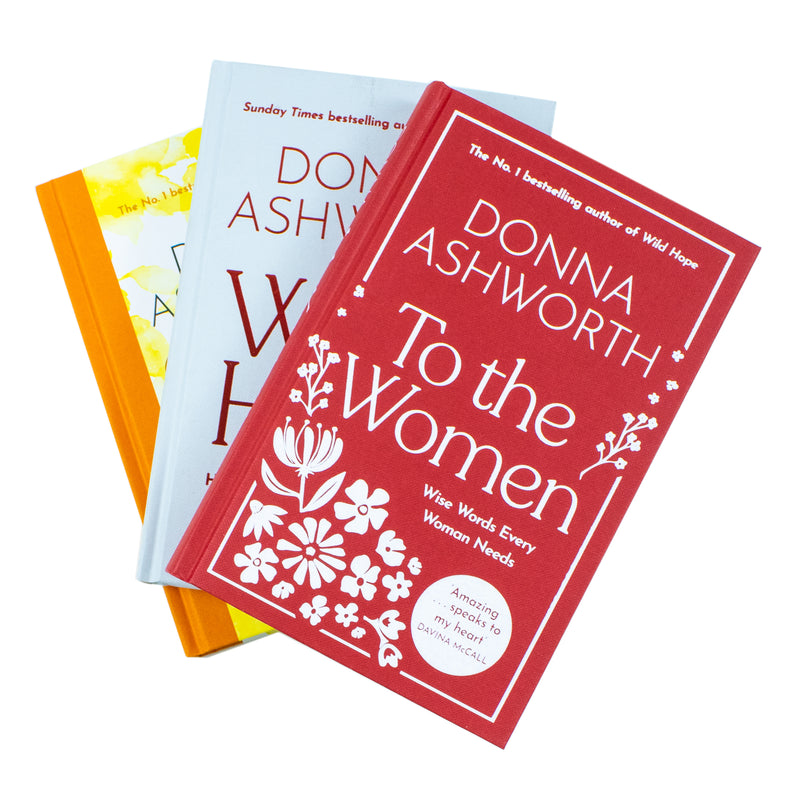 Donna Ashworth Collection 3 Books Set Growing Brave, Wild Hope, To the Women Set - The Book Bundle