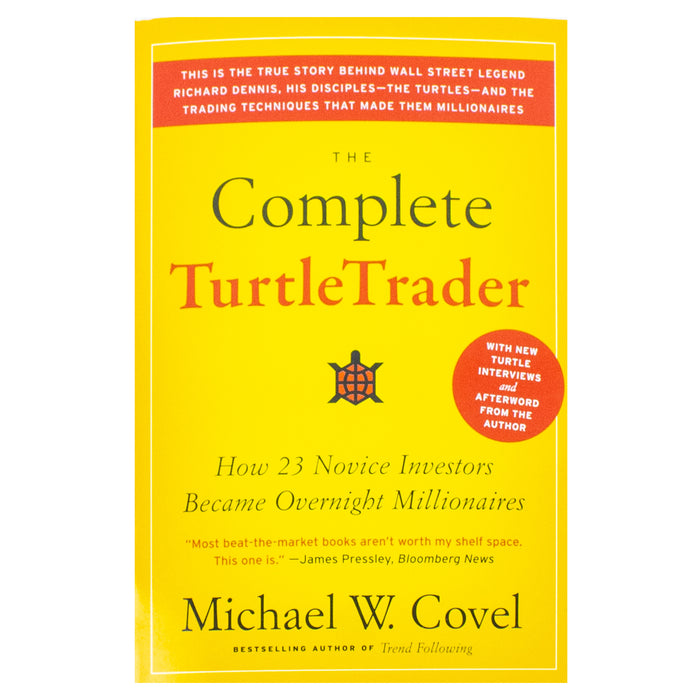 The Complete TurtleTrader: How 23 Novice Investors Became Overnight Millionaires - The Book Bundle