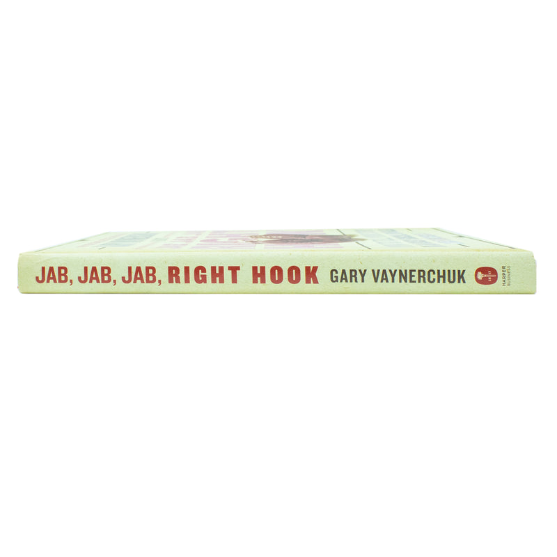 Jab, Jab, Jab, Right Hook: How to Tell Your Story in a Noisy Social World by Gary Vaynerchuk (HB) - The Book Bundle