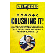 Crushing It!: How Great Entrepreneurs Build Their Business and Influence―and How You Can, Too - The Book Bundle