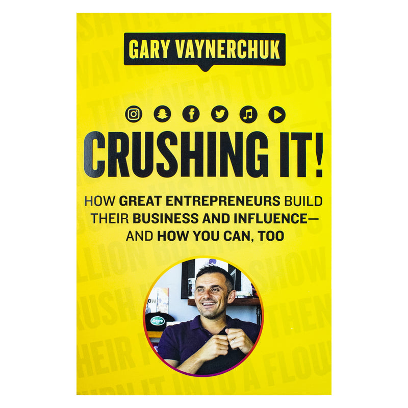 Crushing It!: How Great Entrepreneurs Build Their Business and Influence―and How You Can, Too - The Book Bundle
