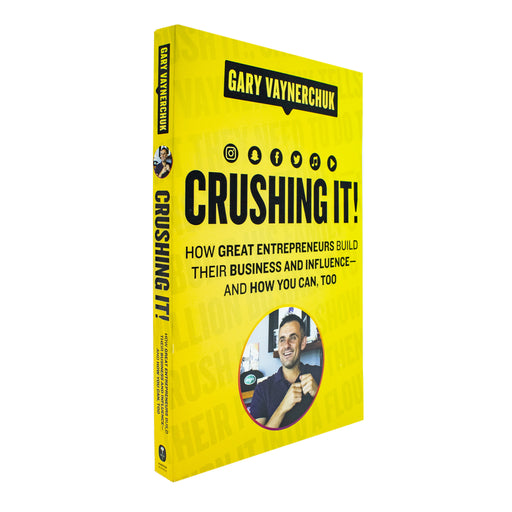 Crushing It!: How Great Entrepreneurs Build Their Business and Influence―and How You Can, Too - The Book Bundle