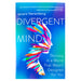 Divergent Mind: Thriving in a World That Wasn't Designed for You - The Book Bundle