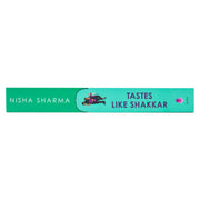 Tastes Like Shakkar: A Novel: 2 (If Shakespeare Were an Auntie, 2) - The Book Bundle