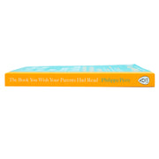 The Book You Wish Your Parents Had Read (and Your Children Will Be Glad That You Did) - The Book Bundle