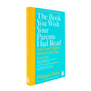 The Book You Wish Your Parents Had Read (and Your Children Will Be Glad That You Did) - The Book Bundle