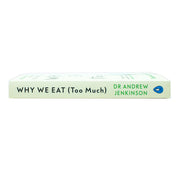Why We Eat (Too Much): The New Science of Appetite - The Book Bundle