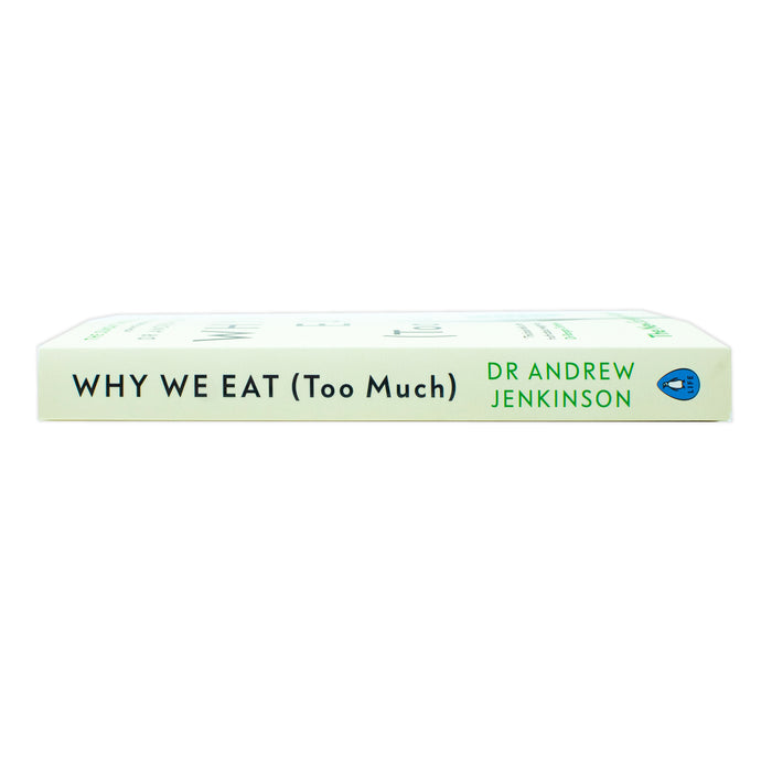 Why We Eat (Too Much): The New Science of Appetite - The Book Bundle