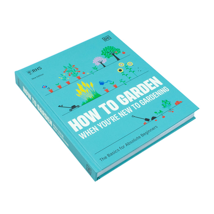 RHS How to Garden When You're New to Gardening: The Basics for Absolute Beginners  Hardcover - The Book Bundle