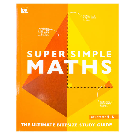 Super Simple Maths: The Ultimate Bitesize Study Guide by DK - The Book Bundle